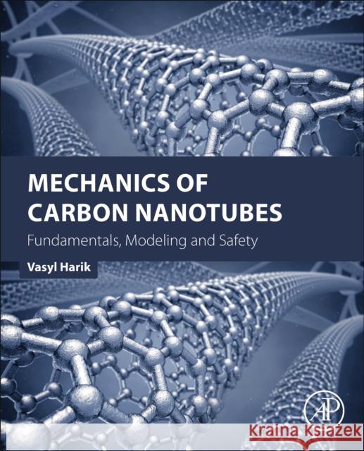 Mechanics of Carbon Nanotubes Harik, Vasyl 9780128110713 