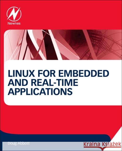 Linux for Embedded and Real-Time Applications Abbott, Doug 9780128112779 Newnes