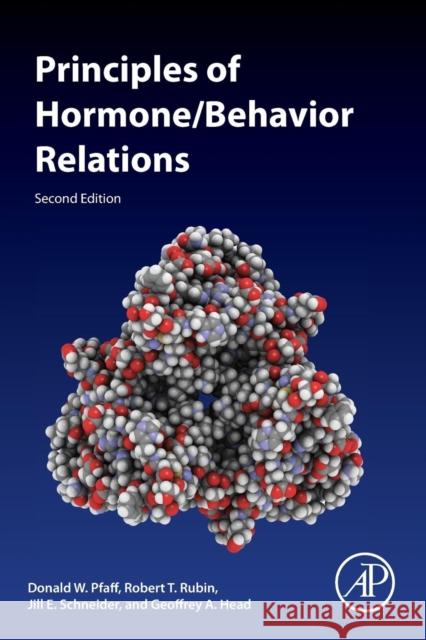 Principles of Hormone/Behavior Relations Donald W. Pfaff Robert T. Rubin Jill Schneider 9780128113714