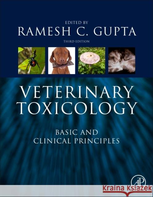 Veterinary Toxicology : Basic and Clinical Principles Gupta 9780128114100