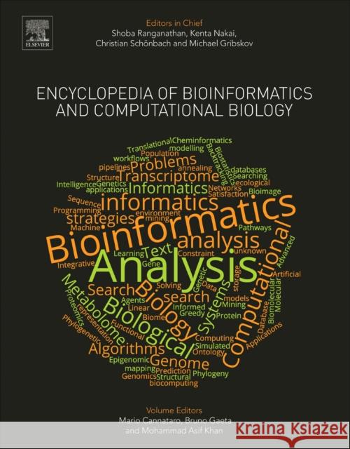 Encyclopedia of Bioinformatics and Computational Biology: ABC of Bioinformatics Shoba Ranganathan Kenta Nakai Christian Schonbach 9780128114148 Elsevier