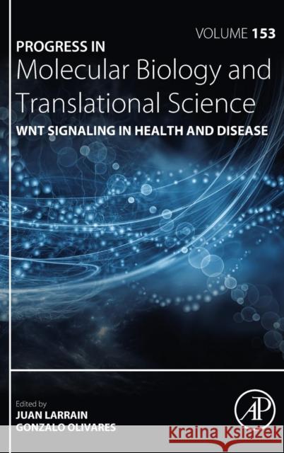 Wnt Signaling: Volume 153 Larraín, Juan 9780128114292