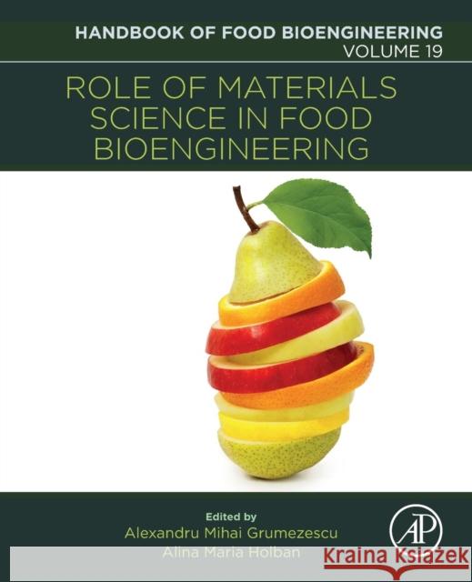 Role of Materials Science in Food Bioengineering: Volume 19 Grumezescu, Alexandru Mihai 9780128114483 