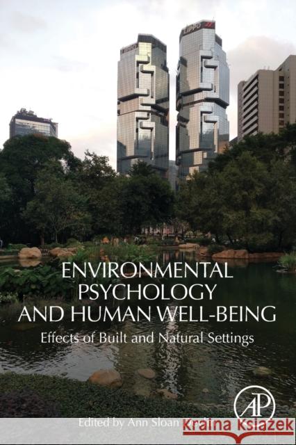 Environmental Psychology and Human Well-Being: Effects of Built and Natural Settings Devlin, Ann Sloan 9780128114810