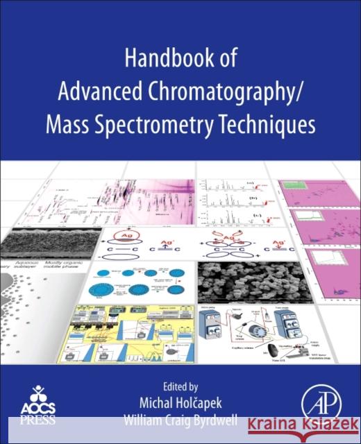 Handbook of Advanced Chromatography /Mass Spectrometry Techniques   9780128117323 