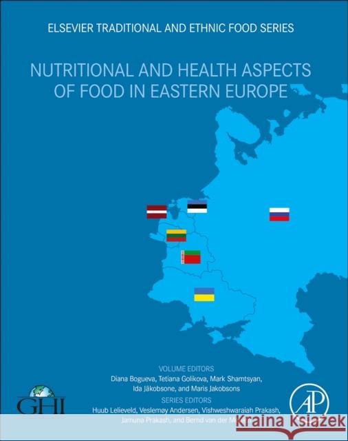 Nutritional and Health Aspects of Food in Eastern Europe Golikova, Tetiana 9780128117347 Academic Press