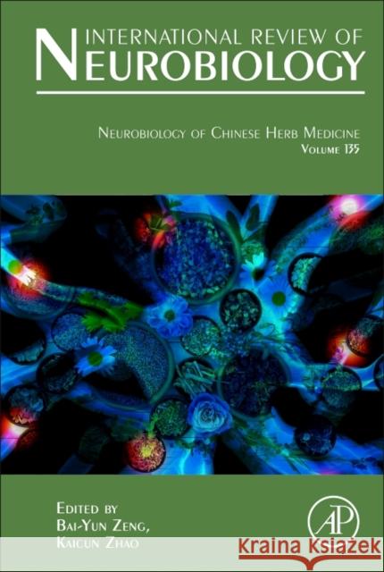 Neurobiology of Chinese Herb Medicine: Volume 135 Zeng, Bai-Yun 9780128117798 Academic Press