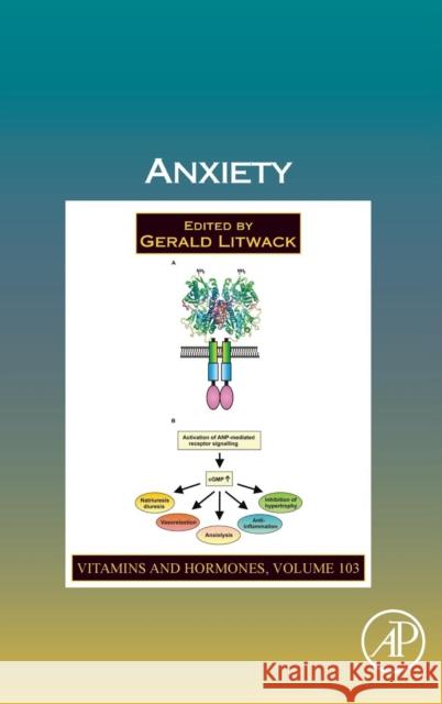 Anxiety: Volume 103 Litwack, Gerald 9780128119143