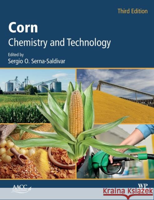 Corn: Chemistry and Technology Sergio O. Serna-Saldivar 9780128119716