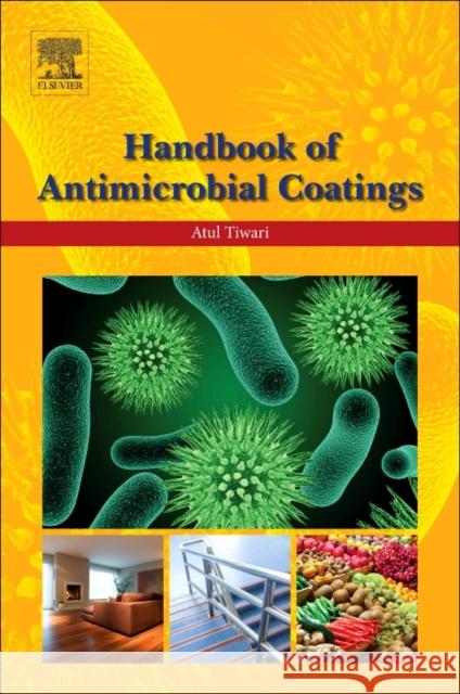 Handbook of Antimicrobial Coatings Atul Tiwari 9780128119822