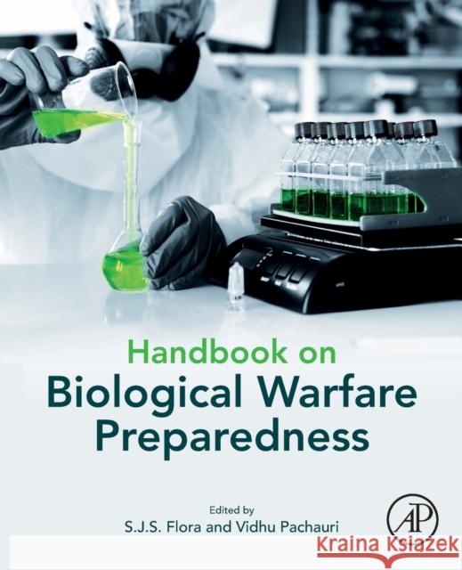 Handbook on Biological Warfare Preparedness S. J. S. Flora D. T. Selvam 9780128120262 Academic Press