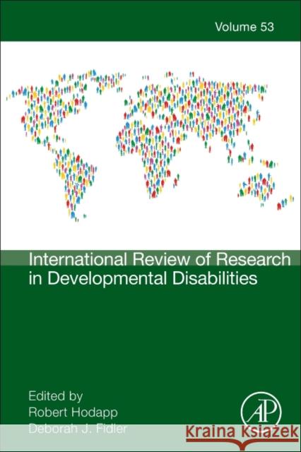 International Review of Research in Developmental Disabilities: Volume 53 Hodapp, Robert M. 9780128121191 Academic Press