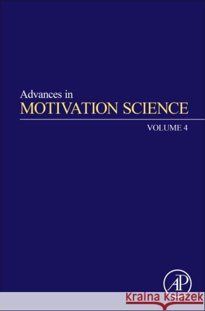 Advances in Motivation Science: Volume 4 Elliot, Andrew J. 9780128121238 Academic Press