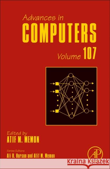 Advances in Computers: Volume 107 Memon, Atif 9780128122280 Academic Press