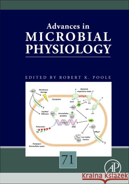 Advances in Microbial Physiology: Volume 71 Poole, Robert K. 9780128123850 Academic Press