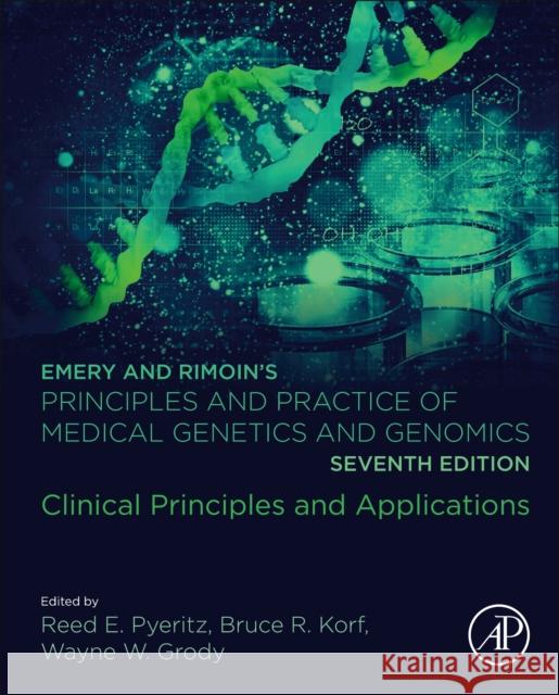 Emery and Rimoin's Principles and Practice of Medical Genetics and Genomics: Clinical Principles and Applications Reed E. Pyeritz Bruce R. Korf Wayne W. Grody 9780128125366 Academic Press