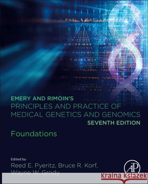 Emery and Rimoin's Principles and Practice of Medical Genetics and Genomics: Foundations Reed E. Pyeritz Bruce R. Korf Wayne W. Grody 9780128125373 Academic Press