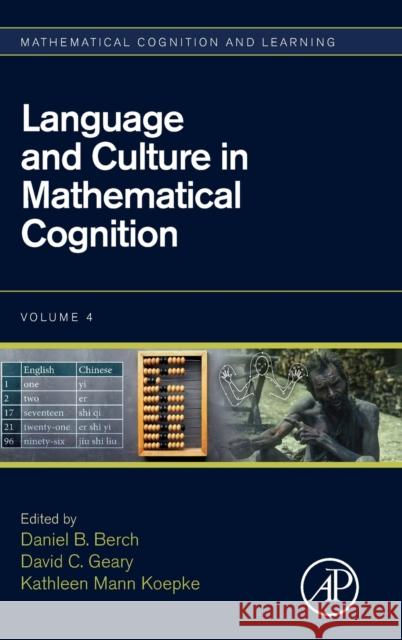 Language and Culture in Mathematical Cognition: Volume 4 Berch, Daniel B. 9780128125748 Mathematical Cognition and Learning (Print)