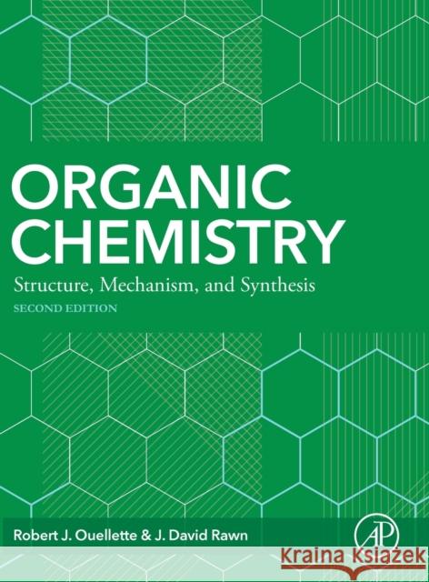 Organic Chemistry : Structure, Mechanism, Synthesis  9780128128381 