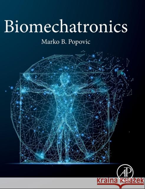 Biomechatronics Marko Popovic 9780128129395