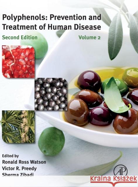 Polyphenols: Prevention and Treatment of Human Disease Ronald Ross Watson Victor R. Preedy Sherma Zibadi 9780128130087