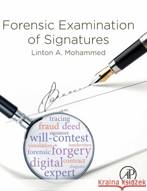 Forensic Examination of Signatures Linton A. Mohammed 9780128130292 Academic Press