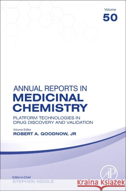 Platform Technologies in Drug Discovery and Validation: Volume 50 Goodnow, Robert A. 9780128130698 Academic Press