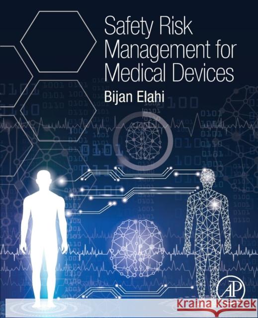 Safety Risk Management for Medical Devices Bijan Elahi 9780128130988