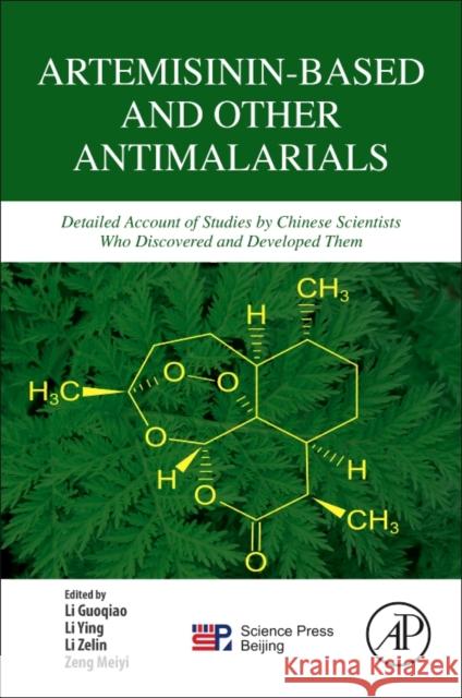 Artemisinin-Based and Other Antimalarials Li, Guoqiao, Li, Ying, Li, Zelin 9780128131336 