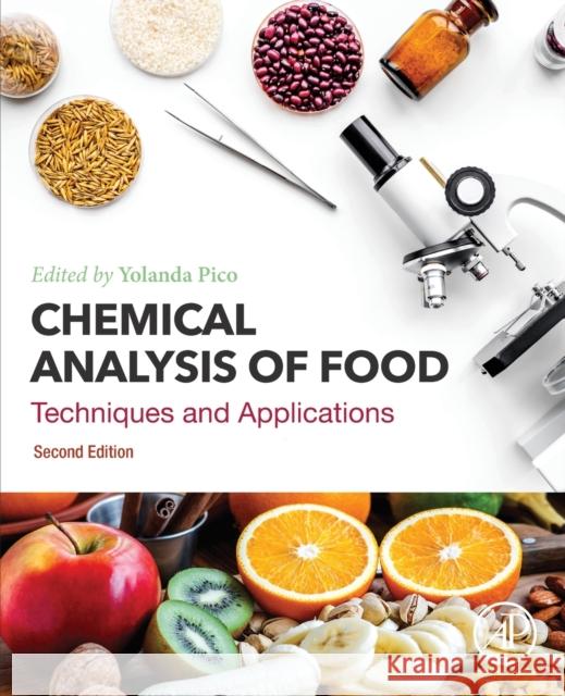 Chemical Analysis of Food: Techniques and Applications Yolanda Pico 9780128132661