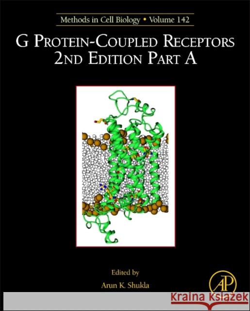 G Protein-Coupled Receptors Part a: Volume 142 Shukla, Arun K. 9780128133194 Academic Press