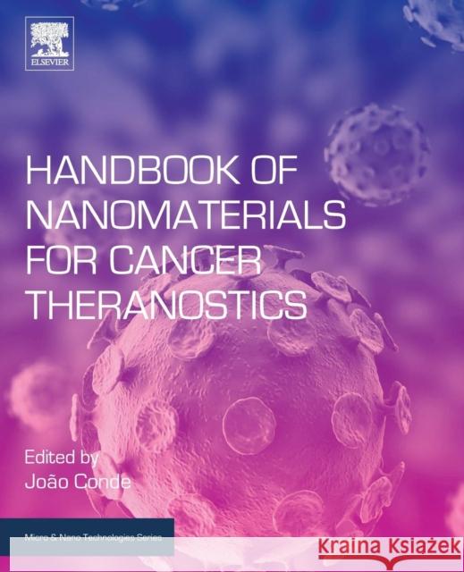 Handbook of Nanomaterials for Cancer Theranostics Joao Conde 9780128133392 Elsevier