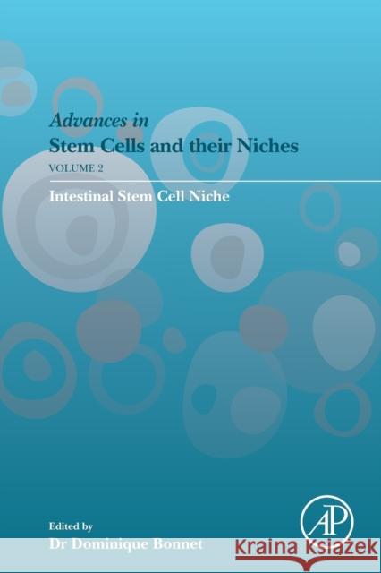 Intestinal Stem Cell Niche: Volume 2 Bonnet, Dominique 9780128134818 Academic Press