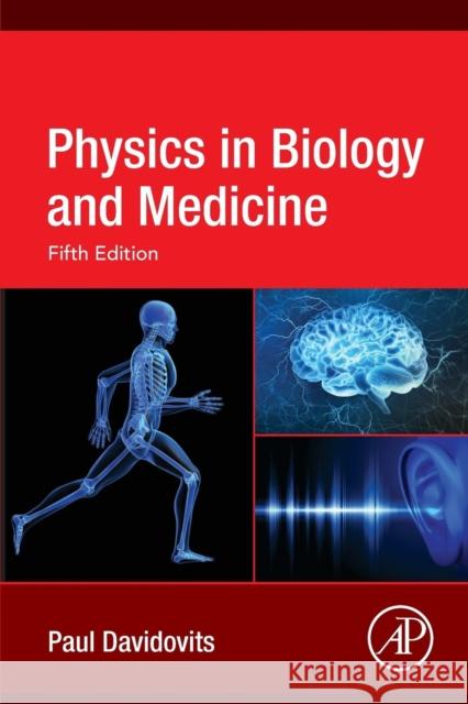Physics in Biology and Medicine Paul Davidovits 9780128137161 Academic Press
