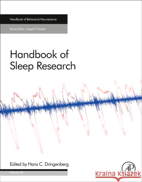 Handbook of Sleep Research: Volume 30 Dringenberg, Hans 9780128137437 Academic Press