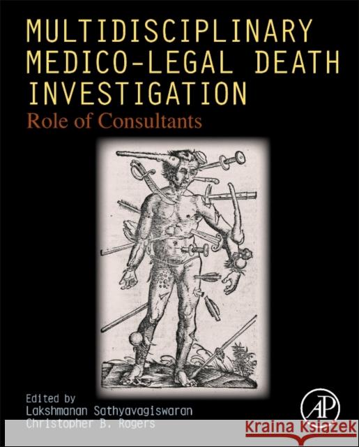 Multidisciplinary Medico-Legal Death Investigation Role of Consultants  9780128138182 