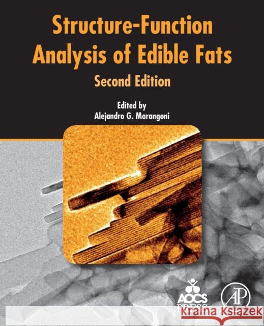 Structure-Function Analysis of Edible Fats Alejandro G. Marangoni 9780128140413 Academic Press and Aocs Press