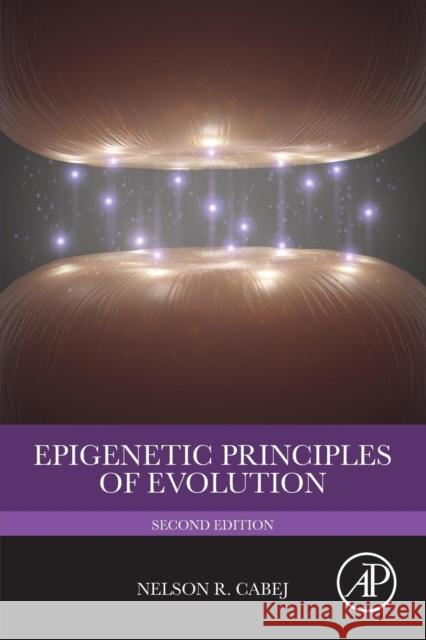 Epigenetic Principles of Evolution Nelson R. Cabej 9780128140673 Academic Press