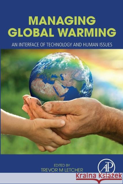 Managing Global Warming: An Interface of Technology and Human Issues Trevor M. Letcher 9780128141045