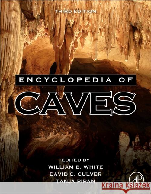 Encyclopedia of Caves William B. White David C. Culver Tanja Pipan 9780128141243