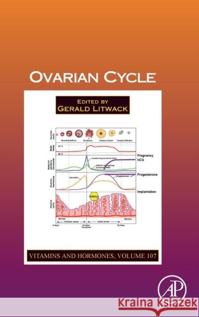 Ovarian Cycle: Volume 107 Litwack, Gerald 9780128143599