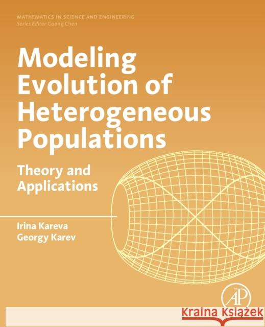 Modeling Evolution of Heterogeneous Populations: Theory and Applications Kareva, Irina 9780128143681 Academic Press