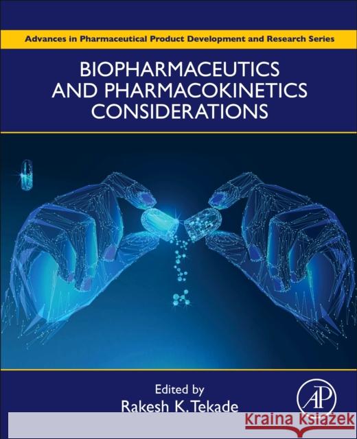 Biopharmaceutics and Pharmacokinetics Considerations Rakesh K. Tekade 9780128144251 Academic Press