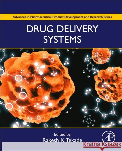 Drug Delivery Systems Rakesh K. Tekade 9780128144879 Academic Press