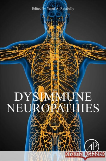 Inflammatory Neuropathies Yusuf Rajabally 9780128145722 Academic Press