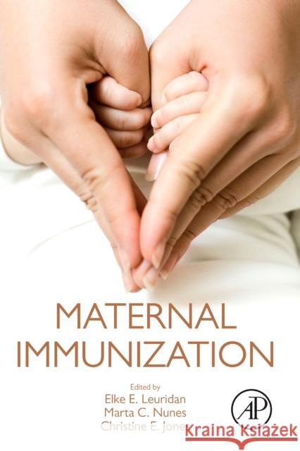 Maternal Immunization Elke Leuridan Marta Nunes Chrissie Jones 9780128145821 Academic Press