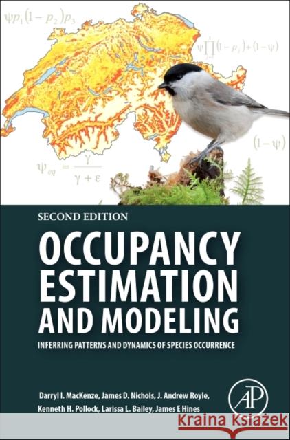 Occupancy Estimation and Modeling: Inferring Patterns and Dynamics of Species Occurrence MacKenzie, Darryl I. 9780128146910 Academic Press