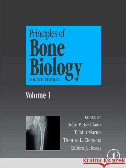 Principles of Bone Biology John Bilezikian T. John Martin Thomas L. Clemens 9780128148419