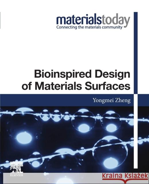 Bioinspired Design of Materials Surfaces Yongmei Zheng 9780128148433 Elsevier