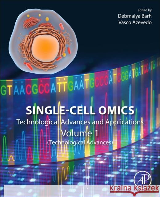 Single-Cell Omics: Volume 1: Technological Advances and Applications Barh, Debmalya 9780128149195 Academic Press